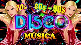 Lo Mejor De La Músca DISCO AÑOS 70 y 80  Musica Disco 607080 Y 90  Mix Musica DISCO 70 80 Y 90 [upl. by Nhar]