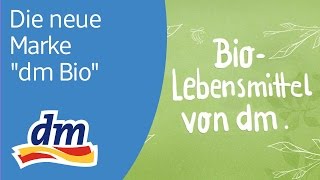 dm Bio die neue dmMarke für BioLebensmittel und schon die vierte BioMarke im dmSortiment [upl. by Llertrac]