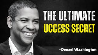 The Ultimate Success Secret  Denzel Washington Motivational Speech [upl. by Englebert]