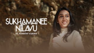 Sukhamanee Nilavu l Cover version l Ft Aswathy Vijayan l Nammal l 4K l C30 Productions [upl. by Gladis300]