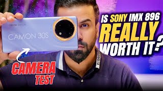 Tecno Camon 30s Camera Review  Sony IMX 896 Ka Asli sach  With Videos amp Photos Samples [upl. by Craig]