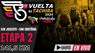 🔴EN VIVO 🚵‍♂️ETAPA 2🏆VUELTA AL TÁCHIRA 2024  1415 KM [upl. by Lowenstein145]