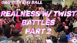 REALNESS W TWIST BATTLES PART 2  GAG CITY KIKI BALL [upl. by Kyred]