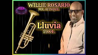 LLUVIA  WILLIE ROSARIO Y SU ORQUESTA  1984 [upl. by Kerstin]