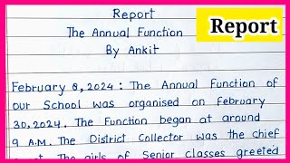 Report writing  Annual function report writing  Report writing on annual function in school [upl. by Cirded]