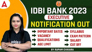 IDBI Bank Executive Notification 2023  Important Date Vacancy Eligibility Age amp Exam Pattern [upl. by Salim]