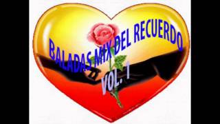 Baladas del Recuerdo MIx Vol 1 [upl. by Gnut]