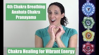 4th Chakra Breathing  💕Anahata Chakra Pranayama  Chakra Healing for Vibrant Energy Michelle Fondin [upl. by Dehsar207]