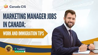 Marketing Manager Jobs in Canada Work and Immigration Tips [upl. by Anura6]