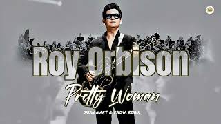 Roy Orbison  Pretty Woman Brian Mart amp Pacha Remix [upl. by Eiggem]