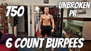 Through Calmness Comes Strength  750 6 Count Burpees UNBROKEN PR  10430 [upl. by Helbonna]