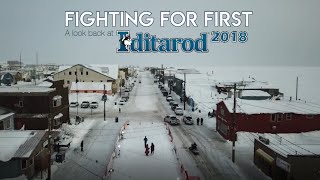 Fighting for First A look back at Iditarod 2018 [upl. by Dieterich911]