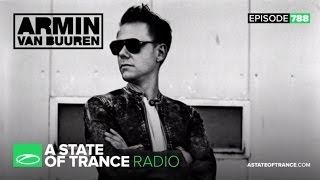 A State of Trance Episode 788 ASOT788 [upl. by Dearden]