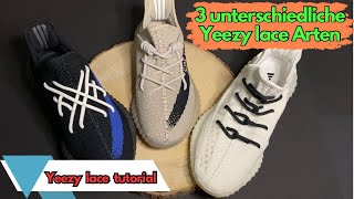 Wie schnürt man Yeezy Schuhe  Yeezy lace Arten  3 unterschiedliche Yeezy lace Arten  Yeezy lace [upl. by Nawd179]