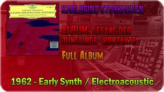 💽 Karlheinz Stockausen  Gesang Der Jünglinge  Kontakte FULL ALBUM 1962 💽 [upl. by Eimor]