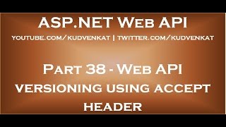 Web API versioning using accept header [upl. by Otecina]