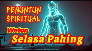 Penuntun Spiritual Weton Selasa Pahing Primbon Jawa [upl. by Hosea]