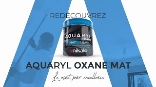 Redécouvrez Aquaryl Oxane Mat le mat par excellence [upl. by Ellemaj379]