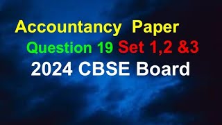 Class 12 accountancy question paper with solutions 2024 set 1  Q19 Accounts class 12 paper [upl. by Drews778]