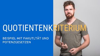 Quotientenkriterium  Beispiel mit Fakultät und Potenzgesetzen [upl. by Eaves]