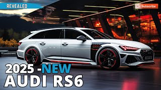 2025 First Look Audi RS6The Ultimate Sports Wagon [upl. by Gerhan]