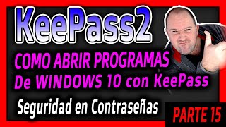 15 Curso KeePass 2 ⭐ Como abrir programas o aplicaciones de Windows 10  2024 [upl. by Dedra]