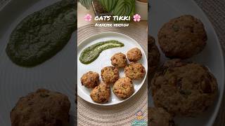 AirFried Oats Tikki the GuiltFree Snack [upl. by Isleen]