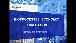 Bioprocesses economic evaluation [upl. by Oina]