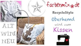 UPCYCLING Herrenhemd wird zum Kissen [upl. by Malvie859]