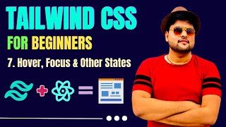 Tailwind CSS Tutorial For Beginners in Hindi Hover Focus amp Other States TailwindCss With Notes 7 [upl. by Telford]