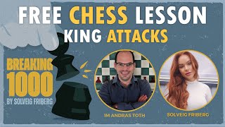 KING ATTACKS with IM Andras Toth  BREAKING 1000 Chessable Course [upl. by Ioj65]