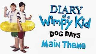 Diary of a Wimpy Kid Dog Days  Main Theme [upl. by Aneev]