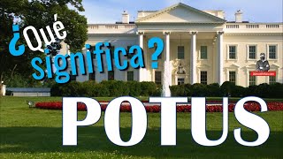 ¿Qué Significa POTUS 🇺🇸 [upl. by Annohsat]