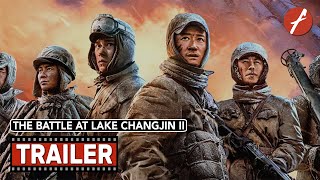 The Battle at Lake Changjin II Watergate Bridge 2022 长津湖之水门桥  Movie Trailer  Far East Films [upl. by Garbe]