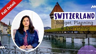 Switzerland Budget amp Planning  Honeymoon amp Family Tour  Flight Hotels Visa Train charges [upl. by Aneladgam]