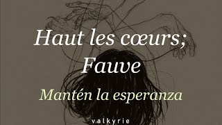 Haut les cœurs Fauve  lyrics sub esp [upl. by Tadeas]