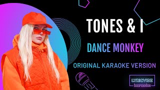 TONES amp I  DANCE MONKEY Karaoke Version lyrics [upl. by Raven403]