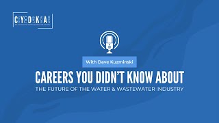 James Berardino  Careers You Didnt Know About  Future of the Water amp Wastewater Industry  Ep 99 [upl. by Sumer]