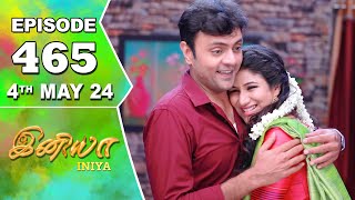 Iniya Serial  Episode 465  4th May 2024  Alya Manasa  Rishi  Saregama TV Shows Tamil [upl. by Riocard920]