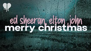 ed sheeran  merry christmas feat elton john lyrics [upl. by Airtap]