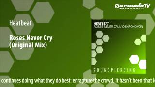 Heatbeat  Roses Never Cry Original Mix [upl. by Walls]