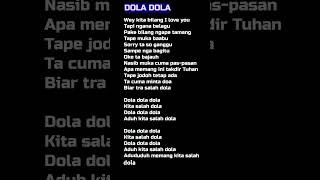 lirik lagu dola dola aduh kita salah dolaviral songlyrics musiclyrics trending shortsviral [upl. by Demodena]