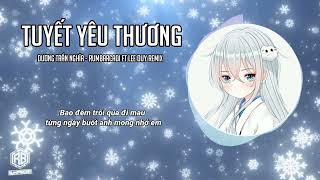 ♬ Dương Trần Nghĩa  Tuyết Yêu Thương  DJ Rumbarcadi Ft LeeDuy Remix ♬ [upl. by Bennir686]