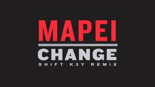 Mapei  Change Shift K3Y Remix [upl. by Prouty55]