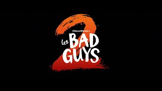 Les Bad Guys 2 2025  Bande annonce HD VF [upl. by Etaner]