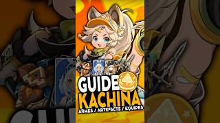 Guide Kachina en 1min  Armes stats amp artéfacts  Genshin Impact [upl. by Hafeenah]