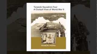 Torpedo Squadron Four  A Cockpit View of World War II eBook [upl. by Fablan246]