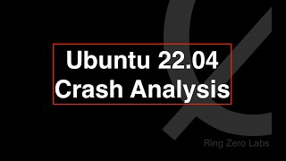 Reverse Engineering Ubuntu 2204 Crash For Beginners [upl. by Bendick]