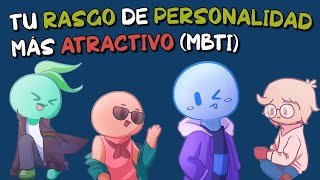 Tu RASGO de PERSONALIDAD más ATRACTIVO según MBTI [upl. by Harte176]