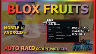 BLOX FRUITS Script Mobile UPDATE 21 AUTO RAID FULLY  AWAKEN FRUIT  AUTO UNSTORE NO KEY [upl. by Ytsim536]